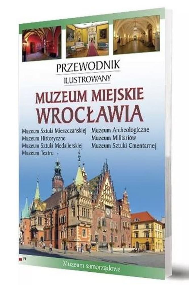 Muzeum Miasta Wrocławia - przewodnik po oddziałach