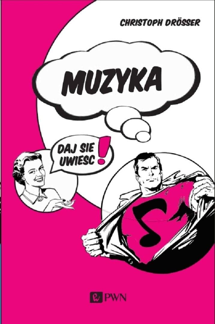 Muzyka. Daj się uwieść! Christoph Drosser