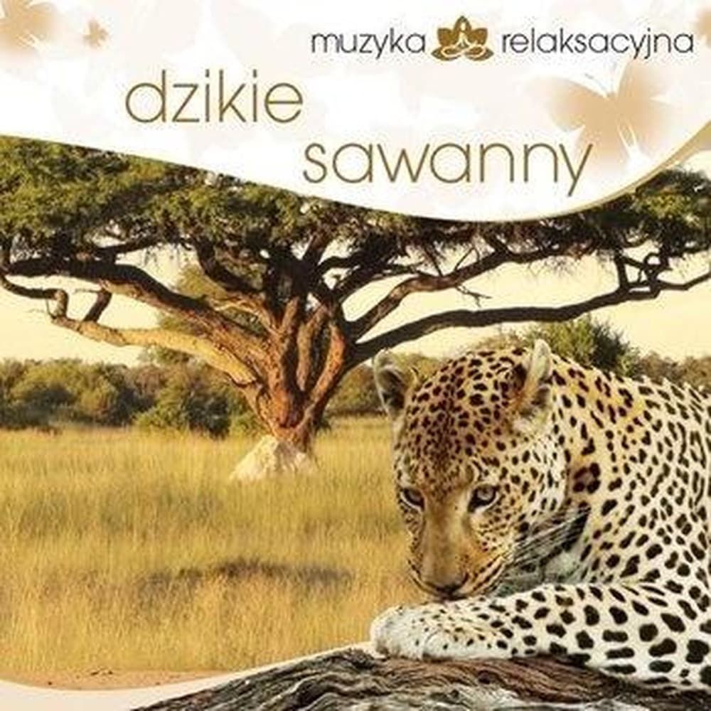 Muzyka relaksacyjna Dzikie sawanny CD