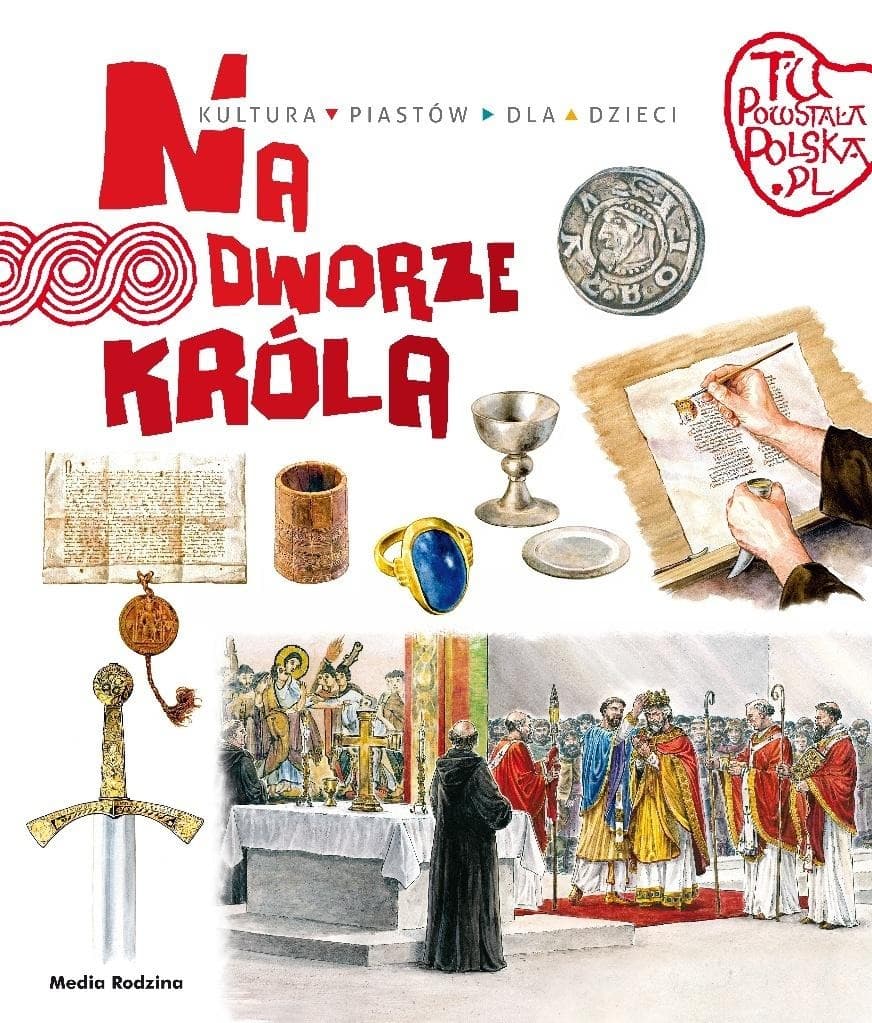 Na dworze króla. Tu powstała Polska - książka o historii Piastów