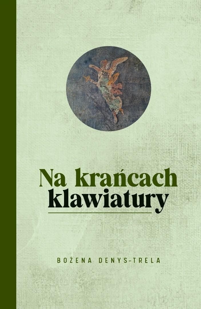 Na krańcach klawiatury - Bożena Denys-Trela - tomik poetycki