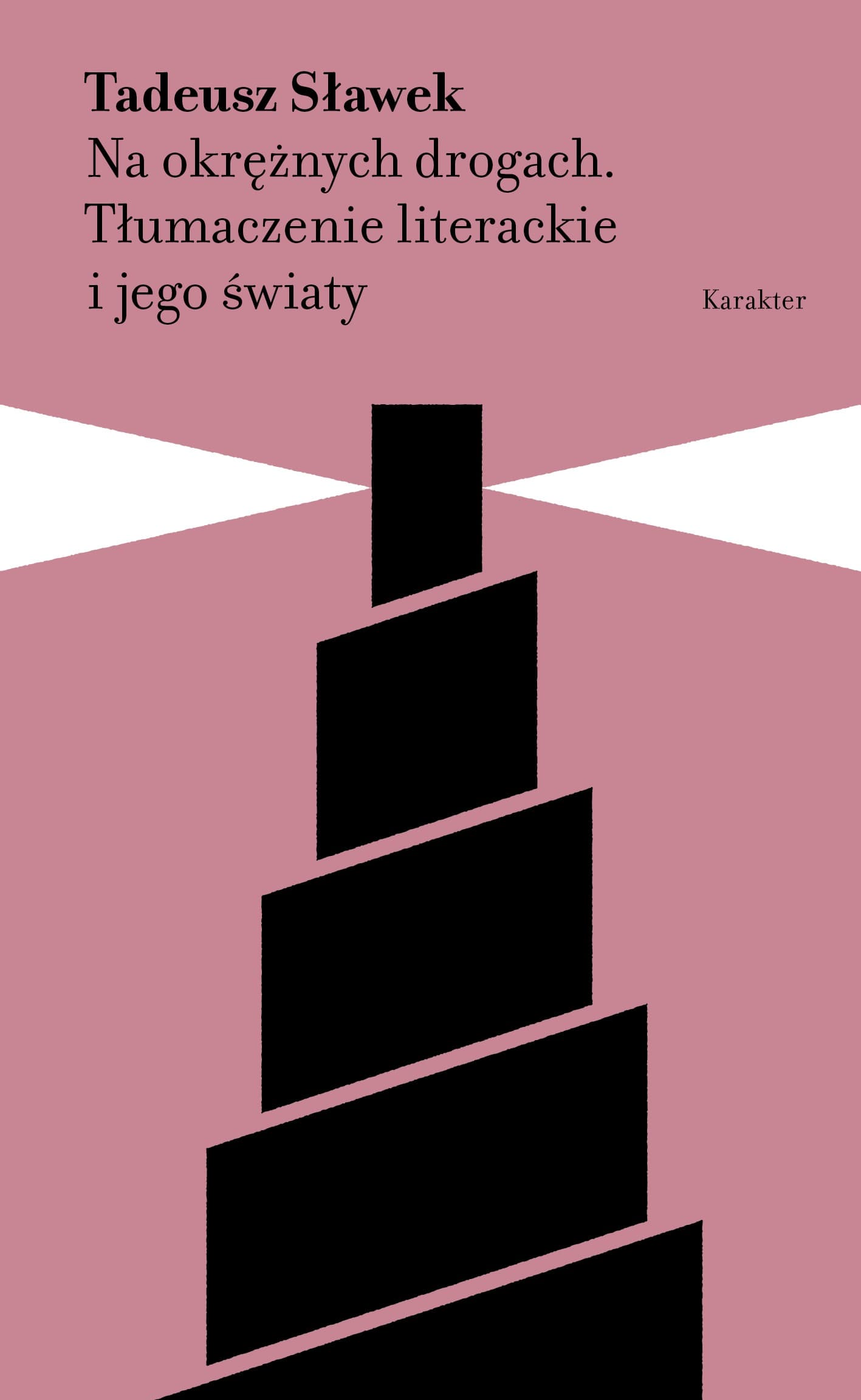 Na okrężnych drogach - Tłumaczenie literackie i jego światy