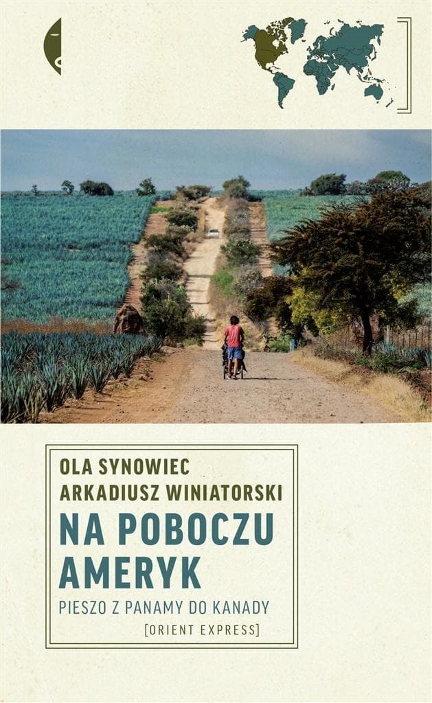 Na poboczu Ameryk. Pieszo z Panamy do Kanady - książka podróżnicza
