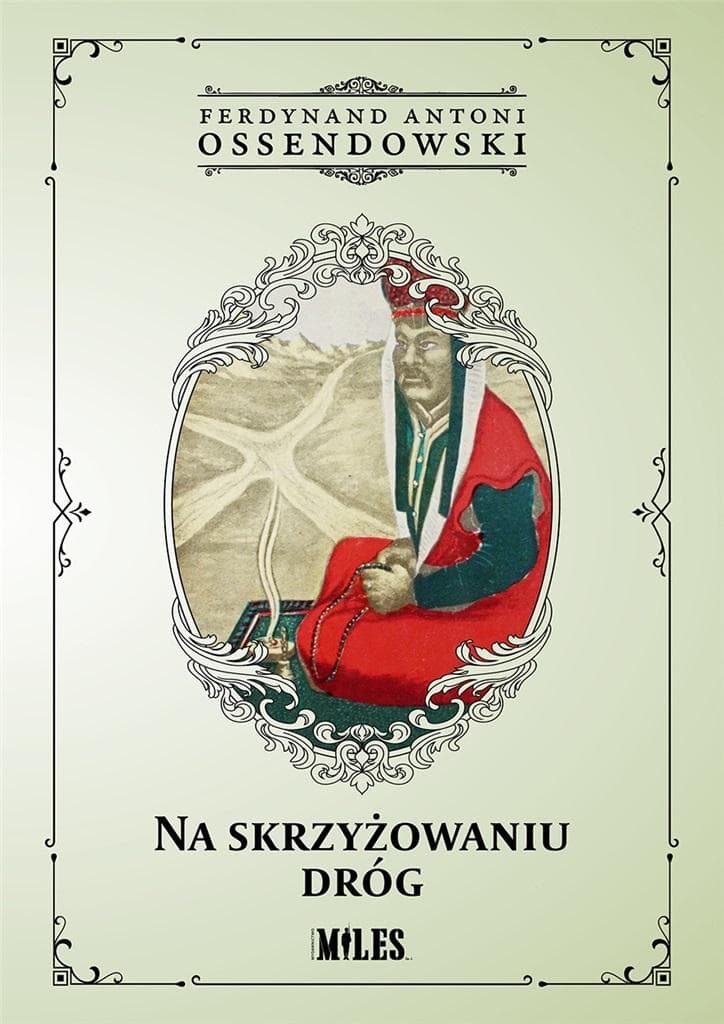 Na skrzyżowaniu dróg Antoni Ferdynand Ossendowski 194 strony