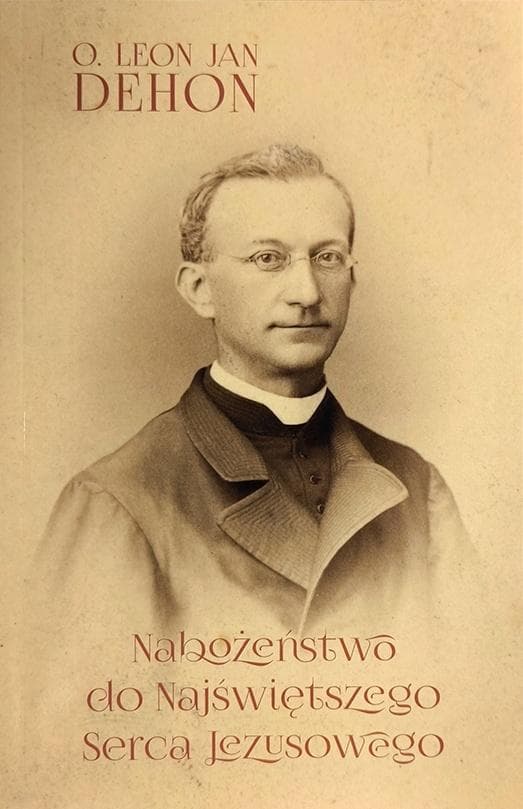 Nabożeństwo do Najświętszego Serca Jezusowego - Leon Dehon