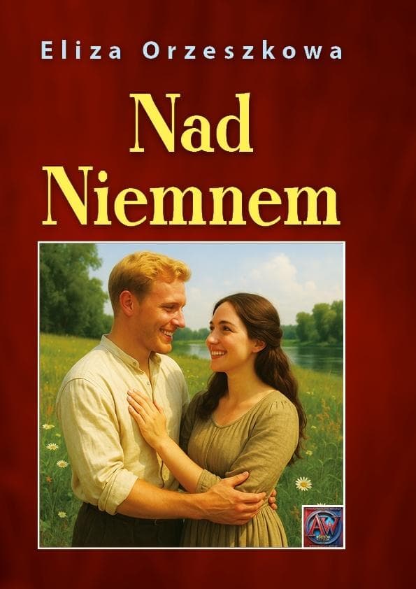 Eliza Orzeszkowa - Nad Niemnem