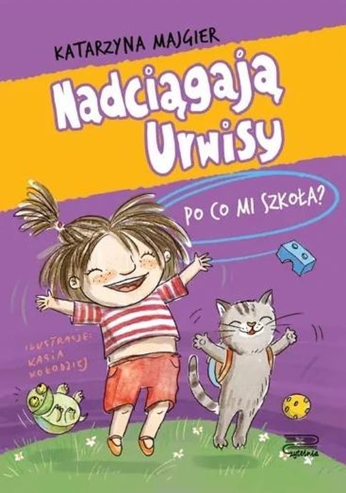 Nadciągają Urwisy. Po co mi szkoła? Tom 2 Katarzyny Majgier