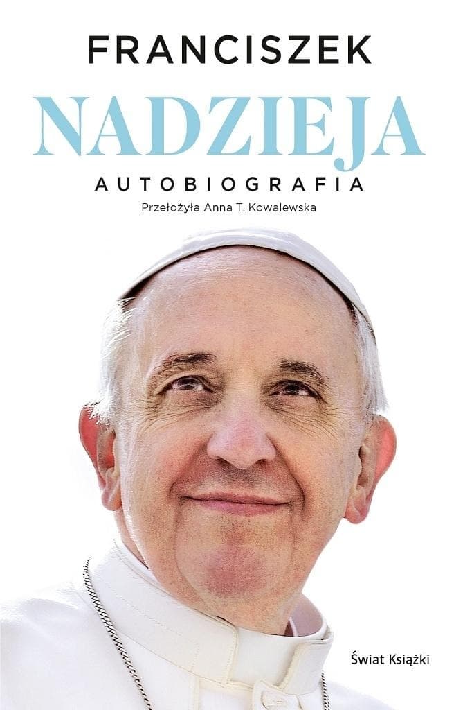 Nadzieja. Autobiografia papieża Franciszka