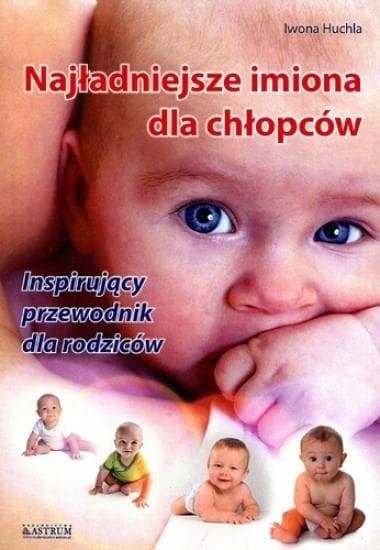 Najładniejsze imiona dla chłopców - książka o pochodzeniu i znaczeniu imion
