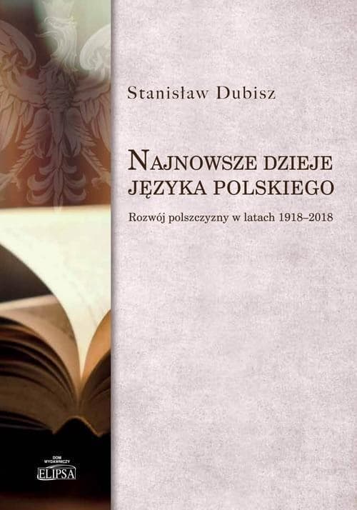 Stanisław Dubisz - Najnowsze dzieje języka polskiego