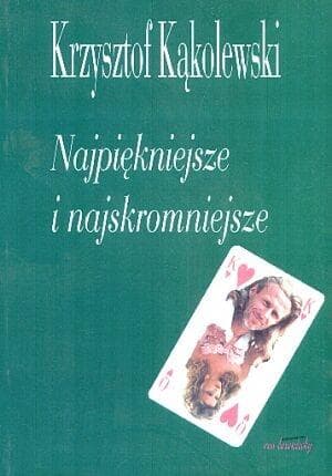 Krzysztof Kąkolewski Najpiękniejsze i najskromniejsze - powieść obyczajowa