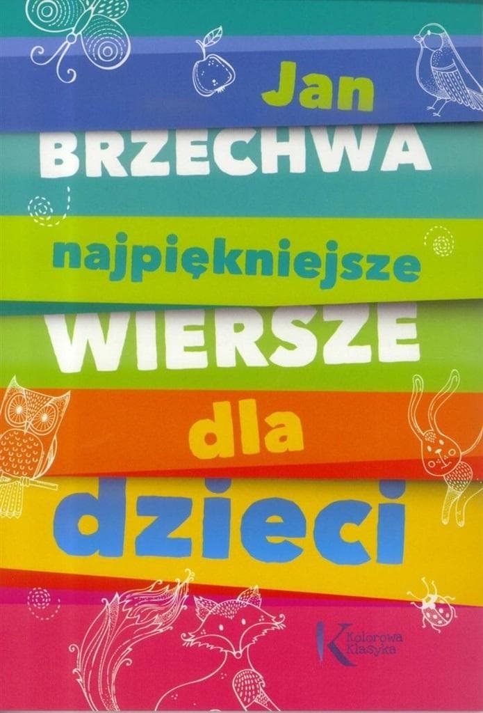 Najpiękniejsze wiersze dla dzieci. Kolorowa Klasyka. Wydanie Greg 2023