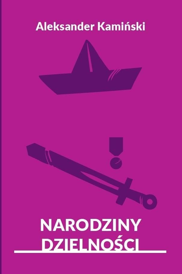 Narodziny dzielności - zbiór opowiadań dla młodzieży