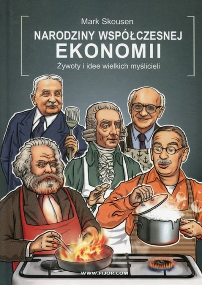 Narodziny współczesnej ekonomii Żywoty i idee
