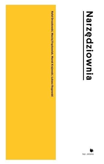 Narzędziownia - praca zbiorowa Fundacji Bęc Zmiana