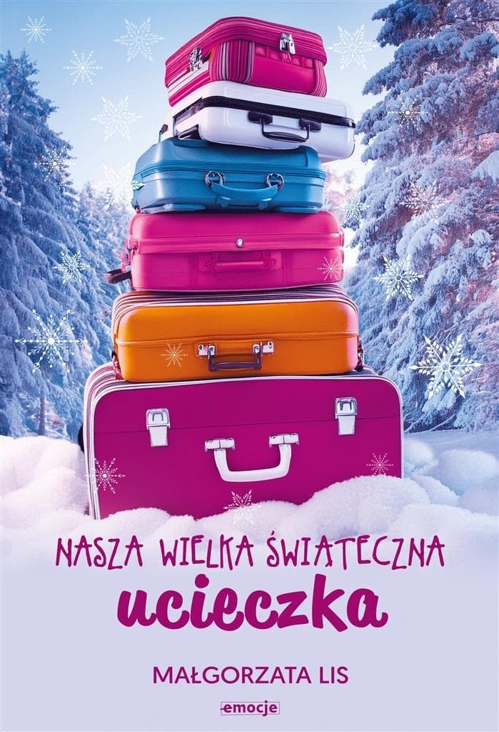 Nasza wielka świąteczna ucieczka - Małgorzata Lis, 376 stron