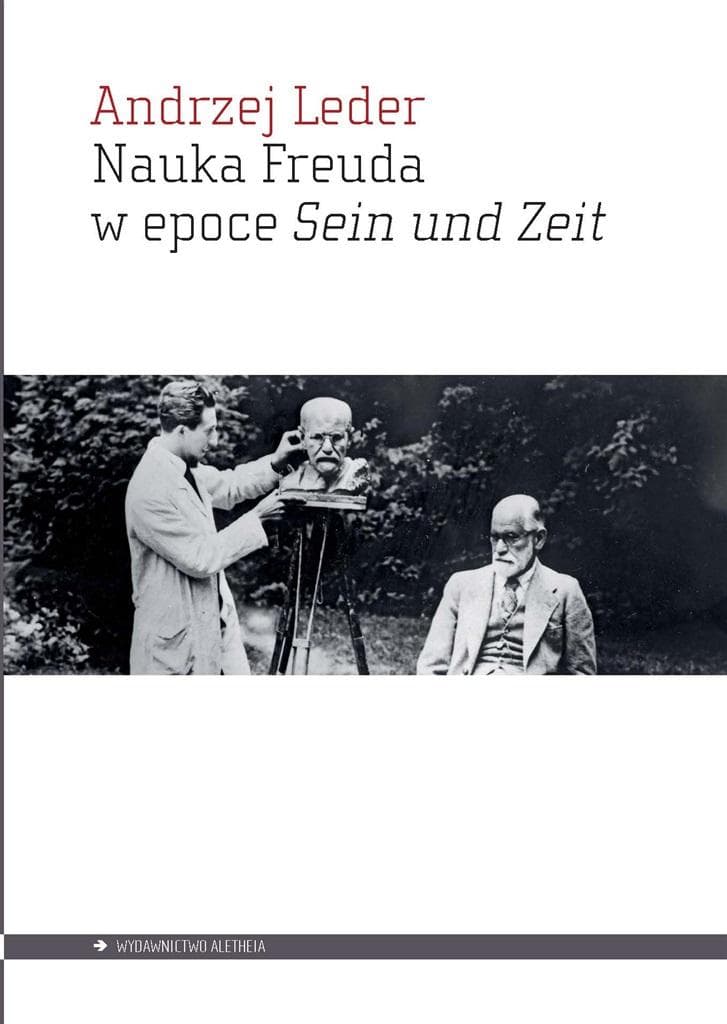 Andrzej Leder Nauka Freuda w epoce Sein und Zeit