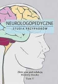 Neurologopedyczne studia przypadków tom 5 Elżbieta Stecko