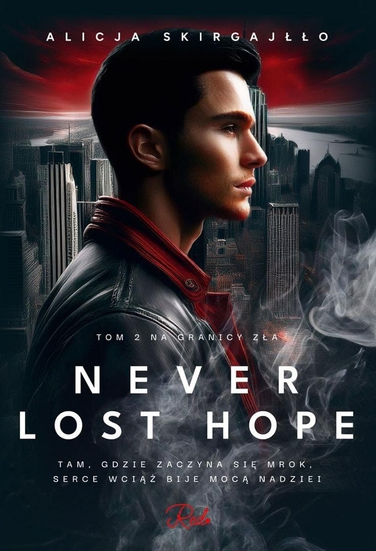 Never Lost Hope T.2 Na granicy zła - Alicja Skirgajłło