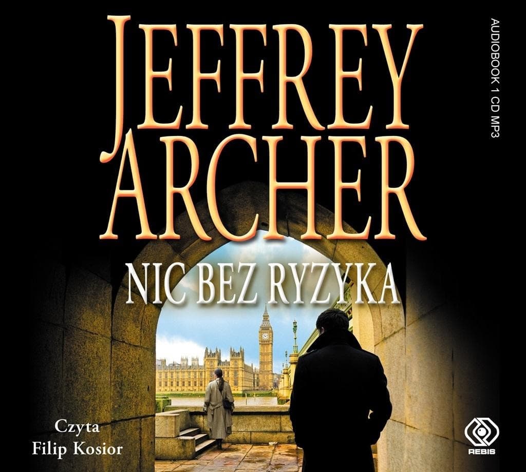 Nic bez ryzyka Audiobook - Jeffrey Archer, Danuta Sękalska-Wojtowicz, Filip