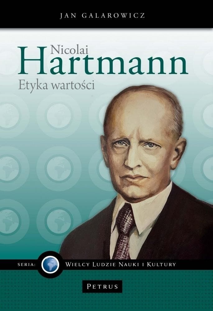 Nicolai Hartmann Etyka wartości - Jan Galarowicz