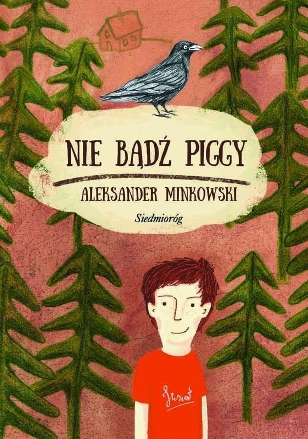 Powieść obyczajowa Nie bądź Piggy Aleksander Minkowski