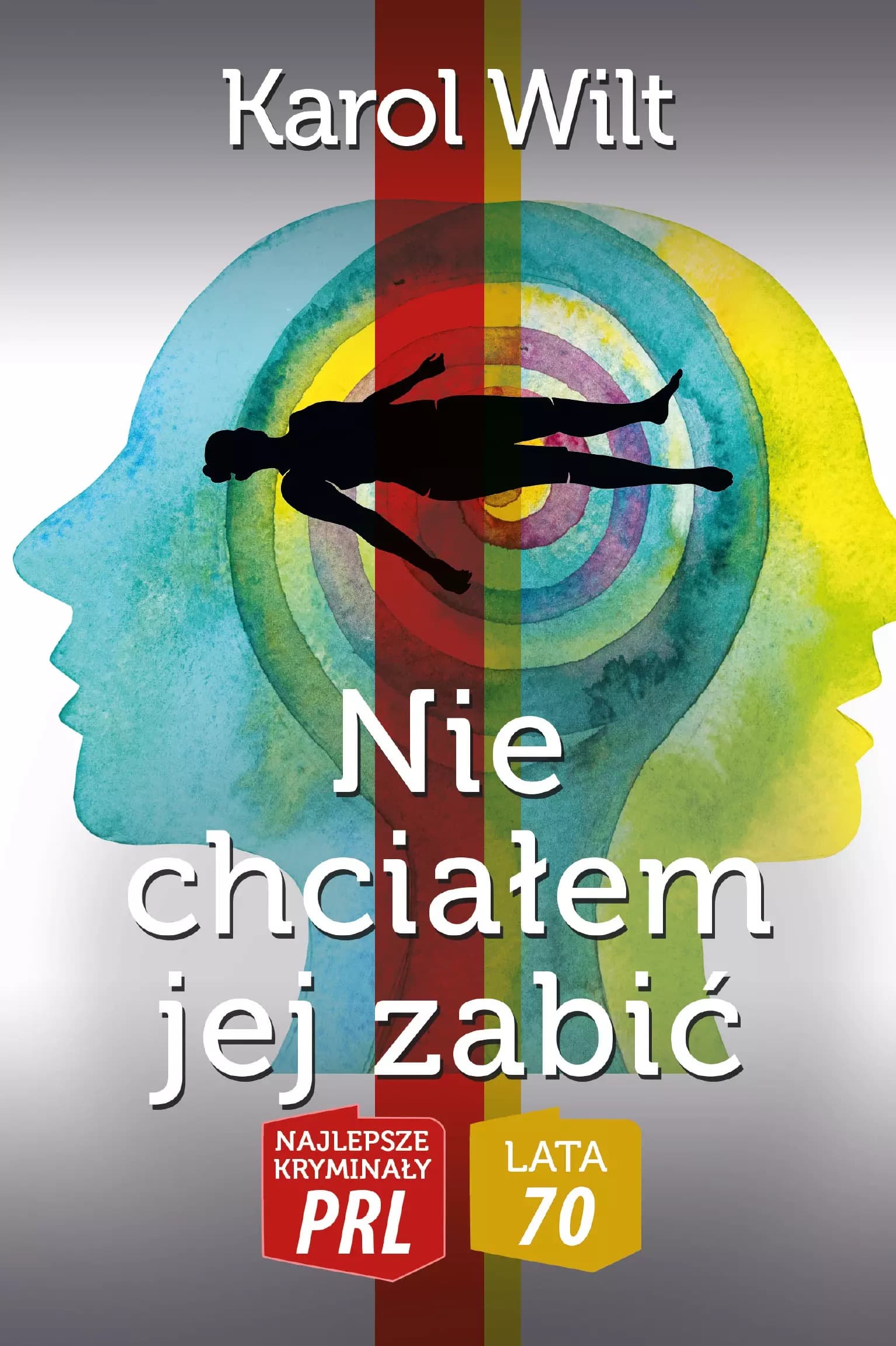 Kryminał PRL '70. Tom 6. Nie chciałem jej zabić - Wydawnictwo CM
