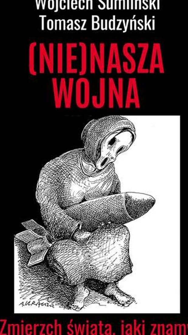 NIE NASZA WOJNA. Zmierzch świata, jaki znamy
