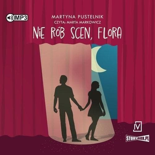 Nie rób scen, Flora - Martyna Pustelnik, powieść obyczajowa