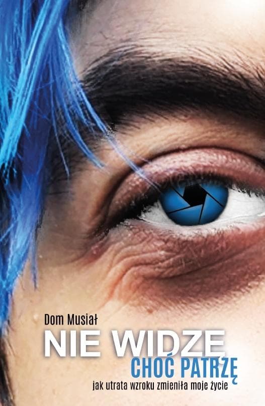 Dom Musiał Nie widzę, choć patrzę - autobiografia