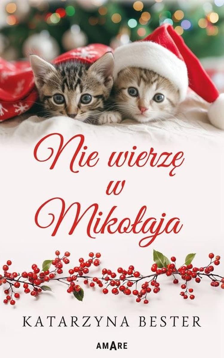 Nie wierzę w Mikołaja Powieść Obyczajowa Amare 2024