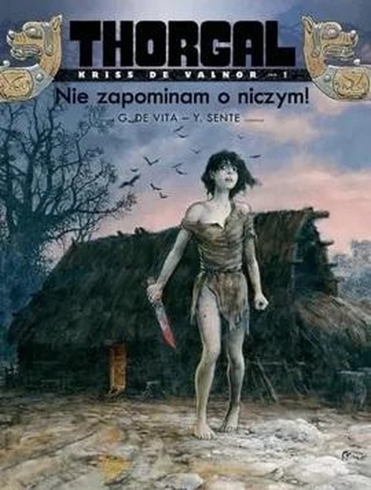Nie zapominam o niczym! Thorgal. Kriss de Valnor. Tom 1 wydanie 2024