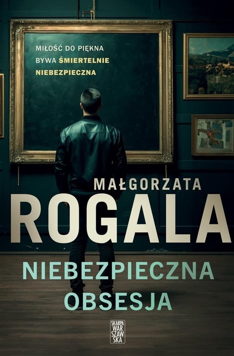 Niebezpieczna obsesja - Małgorzata Rogala - powieść kryminalna