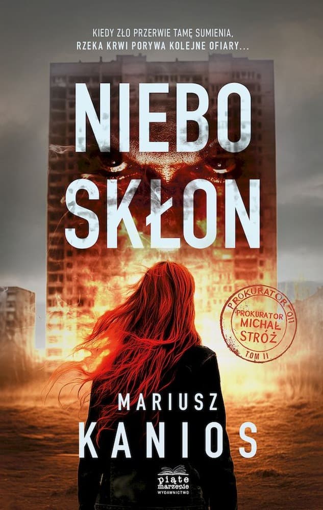 Nieboskłon. Prokurator Michał Stróż. Tom 2