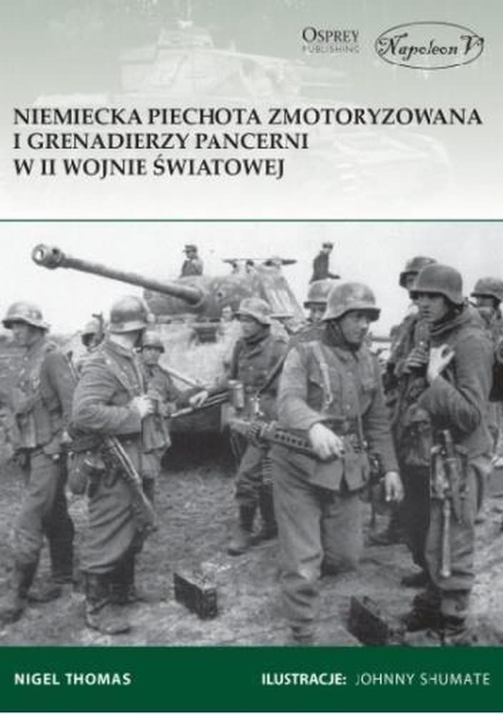 Niemiecka piechota zmotoryzowana i grenadierzy - historia i umundurowanie