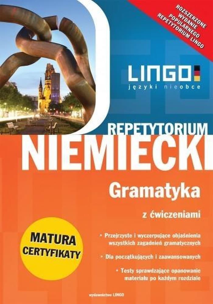Niemiecki Lingo Gramatyka z ćwiczeniami Repetytorium dla maturzystów i studentów
