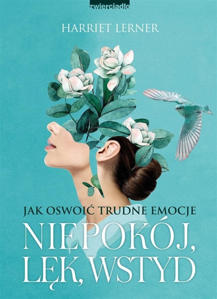 Niepokój, lęk, wstyd. Jak oswoić trudne emocje - poradnik