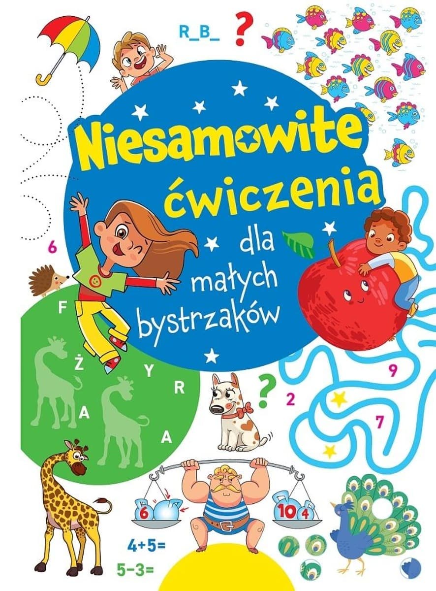 Niesamowite Ćwiczenia Książeczka dla dzieci - praca zbiorowa