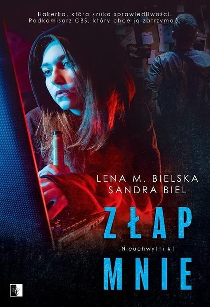 Nieuchwytni Tom 1 Złap mnie - Lena M. Bielska, Sandra Biel