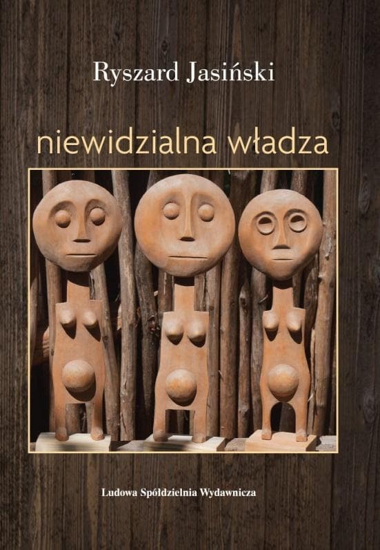 Ryszarda Jasińskiego - Niewidzialna władza powieść
