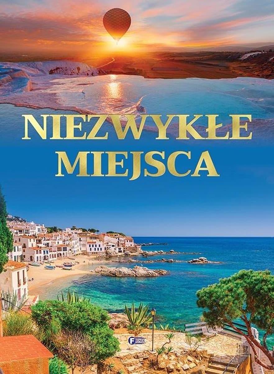 Niezwykłe miejsca. Książka dla dzieci