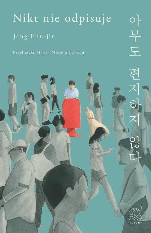 Nikt nie odpisuje - Jang Eun-jin - wzruszająca opowieść o potrzebie rozmowy
