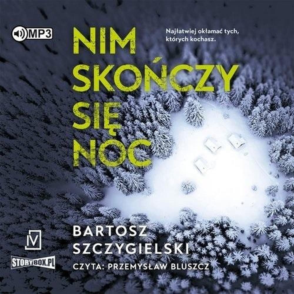 Nim skończy się noc - Bartosz Szczygielski