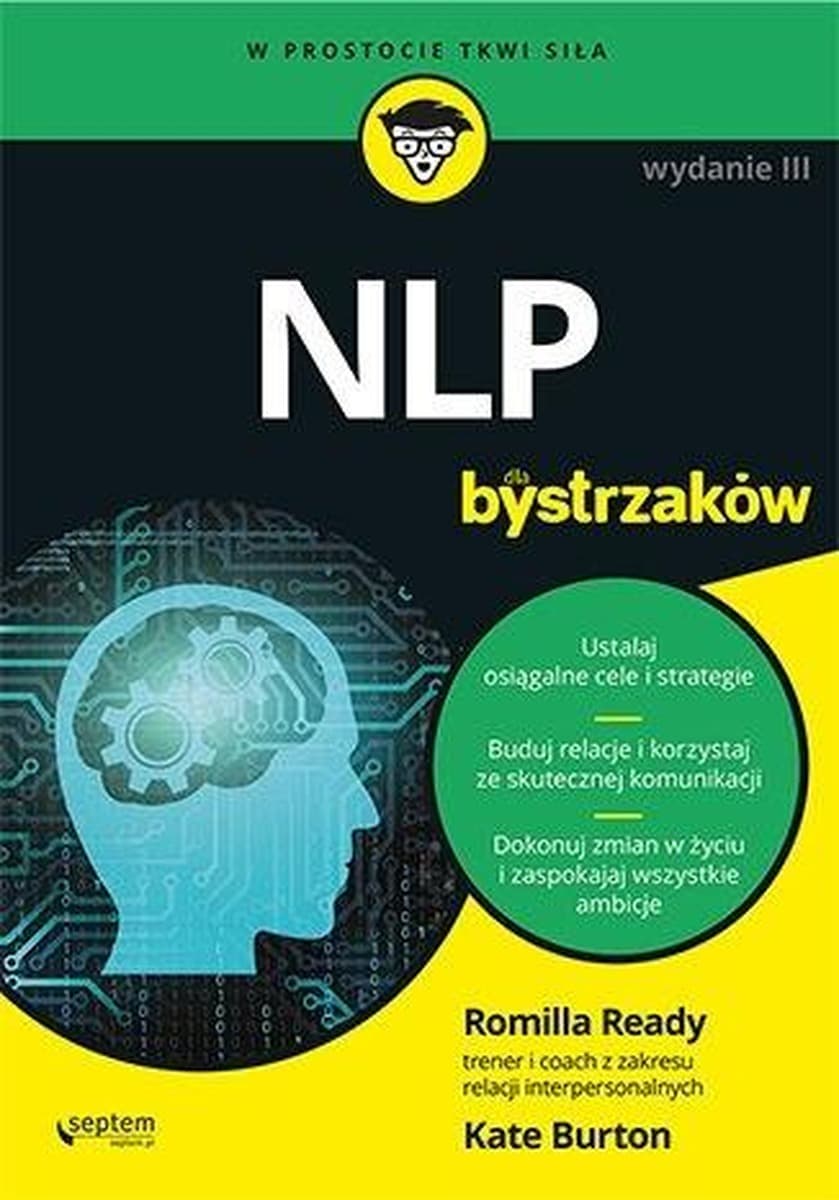 NLP dla Bystrzaków - Zrozumieć Siebie i Innych