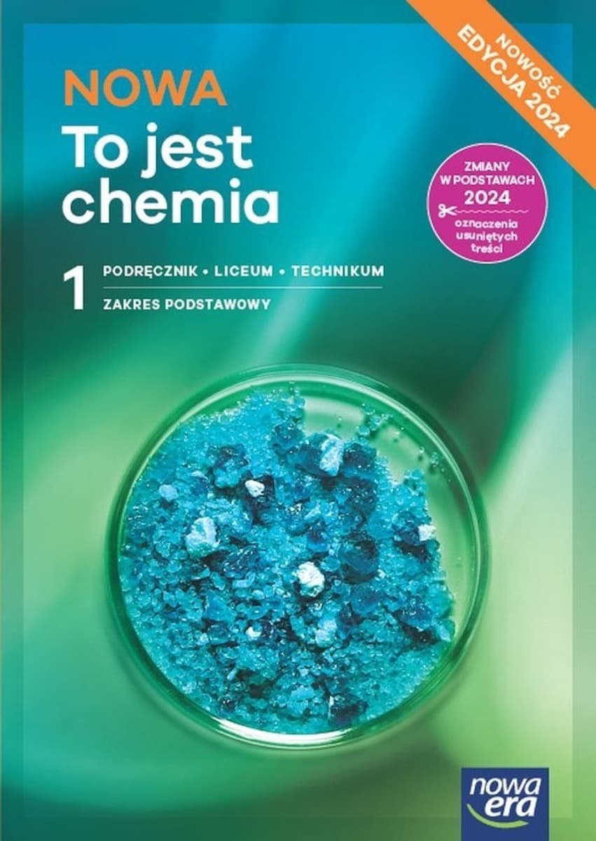 Nowa Chemia To jest chemia podręcznik 1 liceum i technikum zakres podstawowy EDYCJA 2024