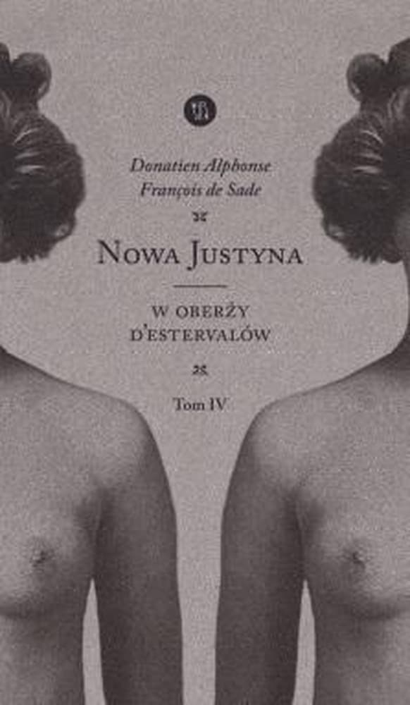 Nowa Justyna T.4 w oberży d'Estervallów - Donatien Alphonse Francois de Sade