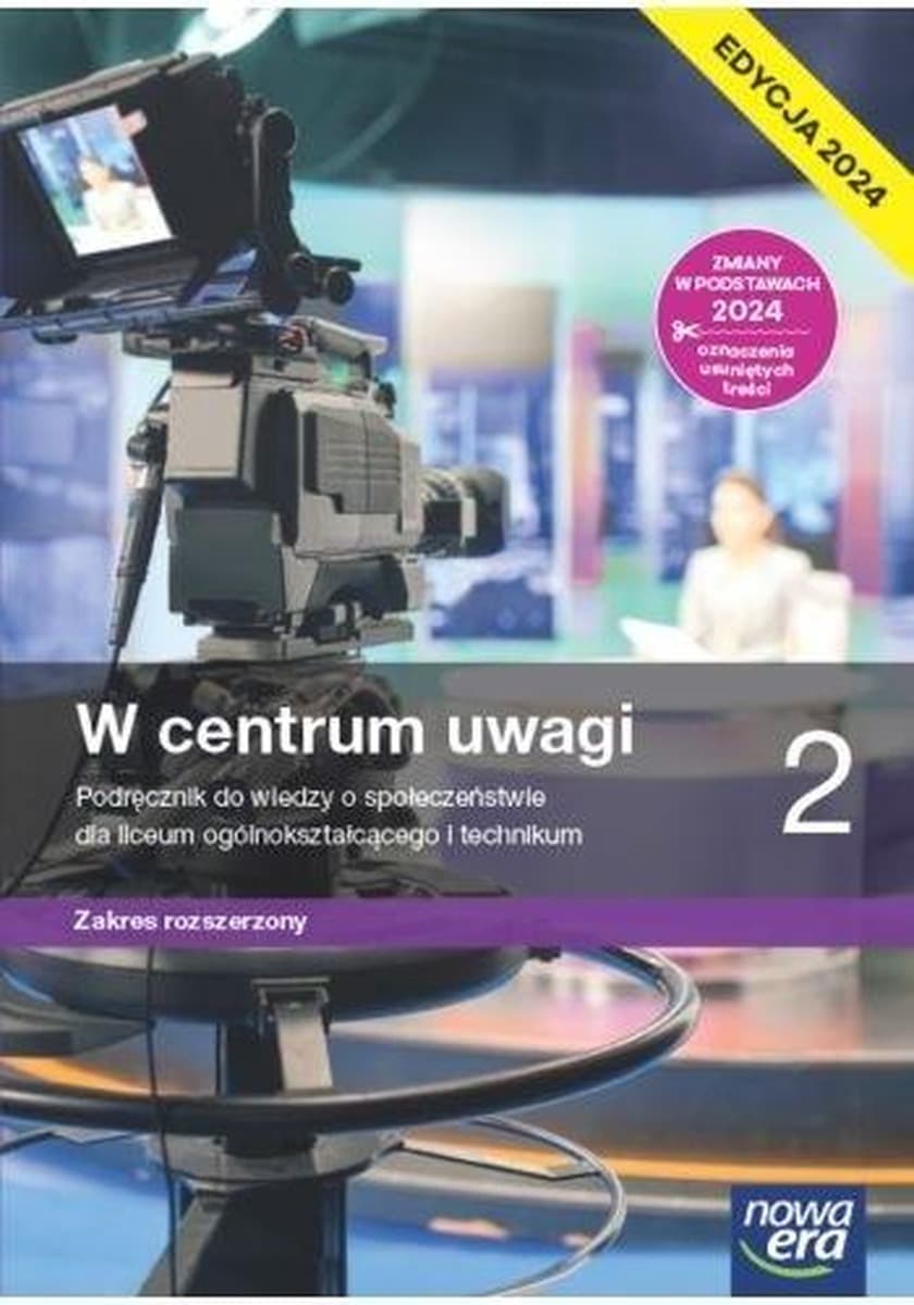 Nowa wiedza o społeczeństwie W centrum uwagi podręcznik 2 liceum i technikum EDYCJA 2024