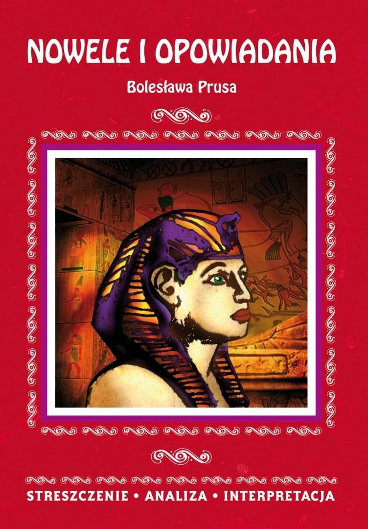 Nowele i opowiadania Bolesława Prusa - opracowanie lektur