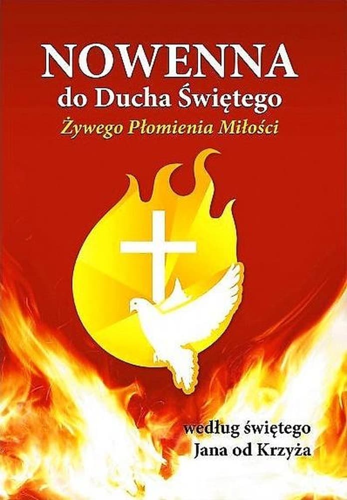 Nowenna do Ducha Świętego Żywego Płomienia Miłości - święty Jan od Krzyża