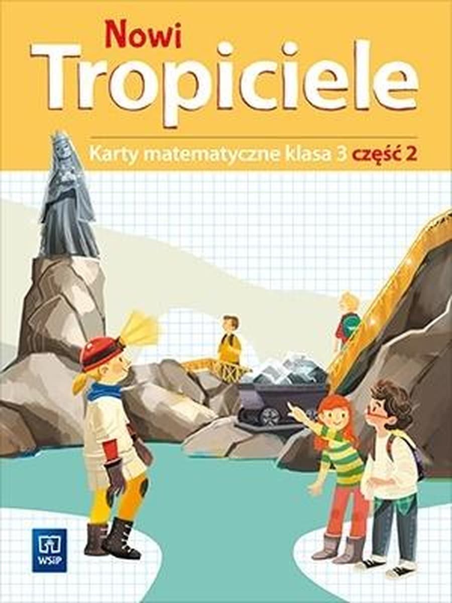 Nowi Tropiciele Matematyka klasa 3 część 2 Karty matematyczne